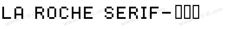 La Roche Serif字体转换